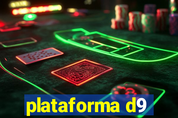 plataforma d9